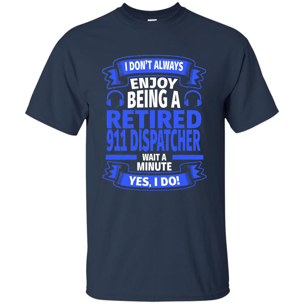 Retired 911 Dispatcher T-shirt Navy