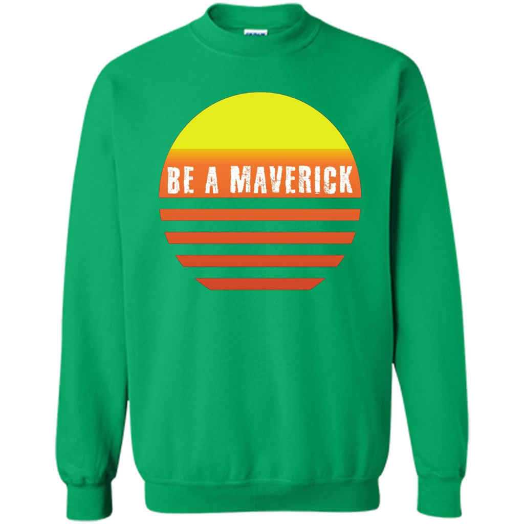 Be A Maverick t-shirt Irish Green