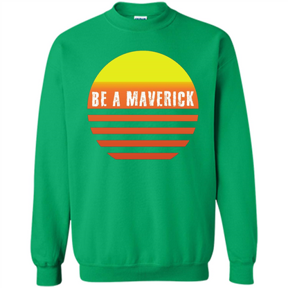 Be A Maverick t-shirt Irish Green