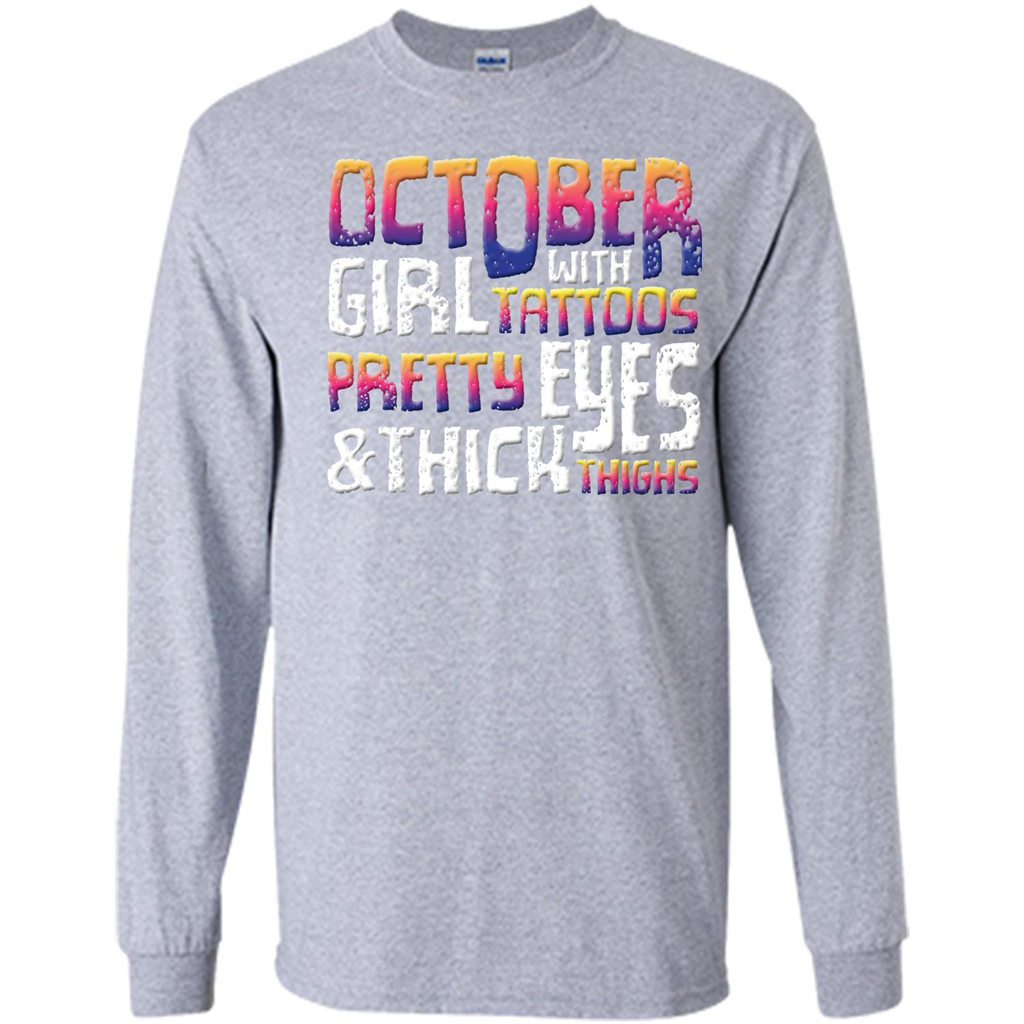 October Girl T-shirt With Tattoos Pretty EyesThick Thighs Sport Grey