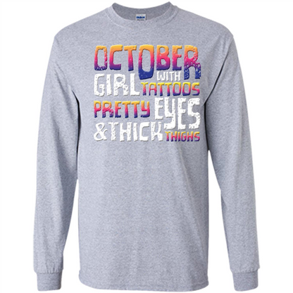 October Girl T-shirt With Tattoos Pretty EyesThick Thighs Sport Grey