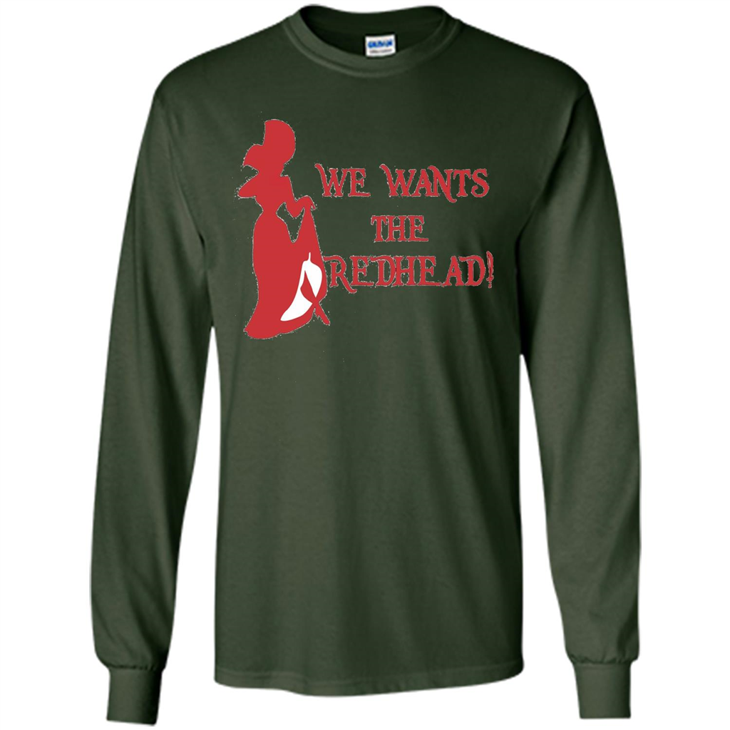 We Wants The Redhead! T-shirt Forest Green