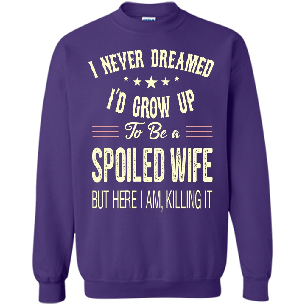 Dreamed To Be A Spoiled Wife T-shirt Orange