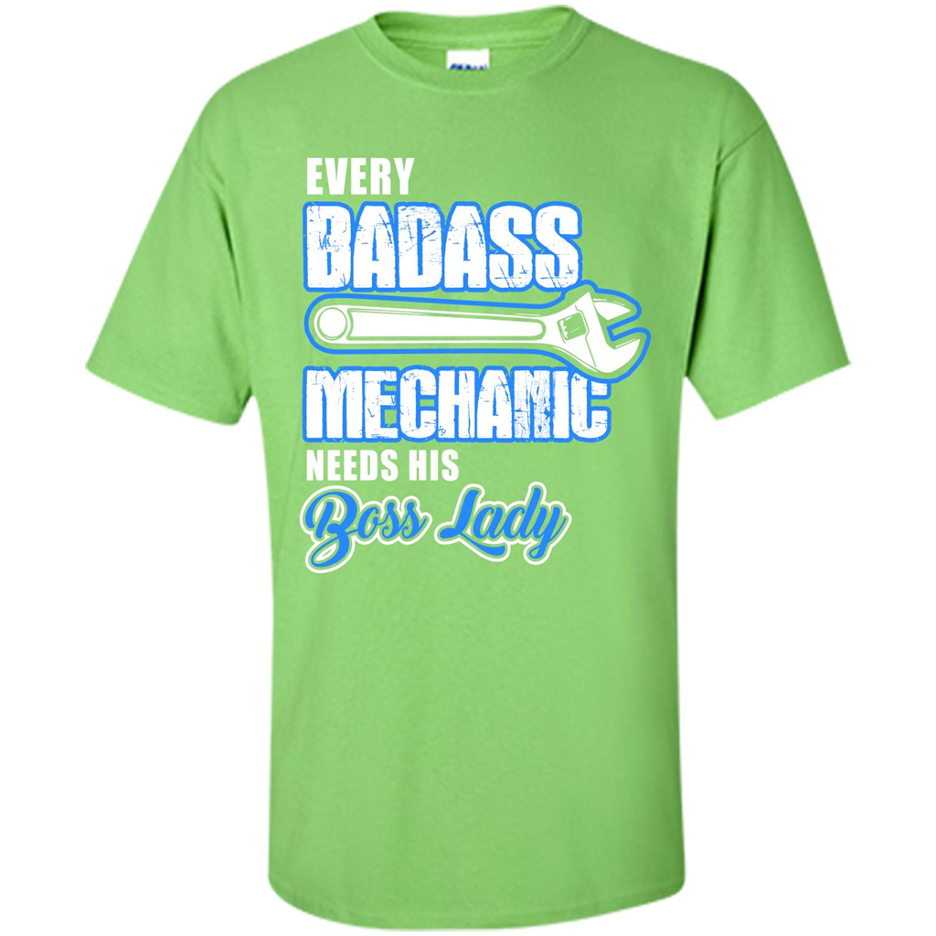 Every Badass Mechanic Needs His Boss Lady T-shirt Lime