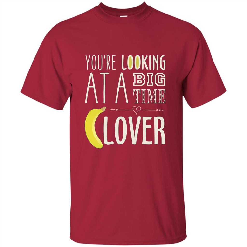 Banana Lover T-shirt You're Looing At A Big Time Cardinal