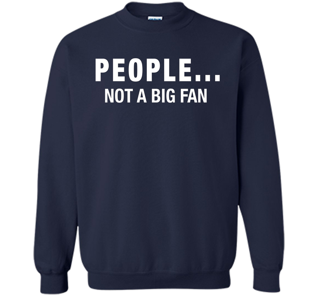 People Not A Big Fan T-shirt Navy
