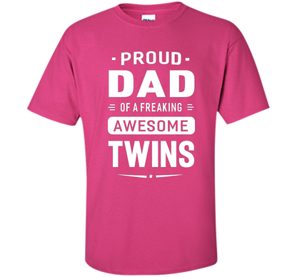 Proud Dad Of A Freaking Awesome Twins T-shirt cool shirt Heliconia
