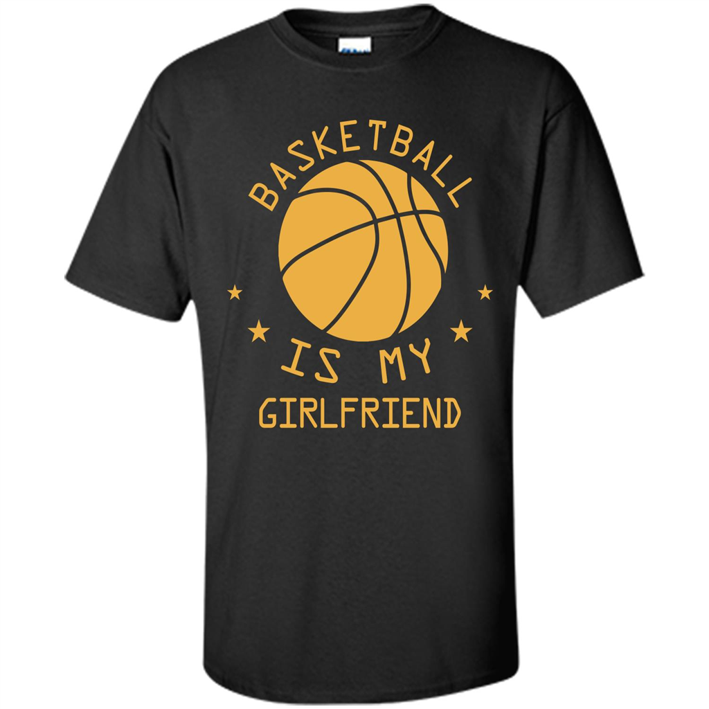 Basketball Lover T-shirt Basketball Is My Girlfriend Black