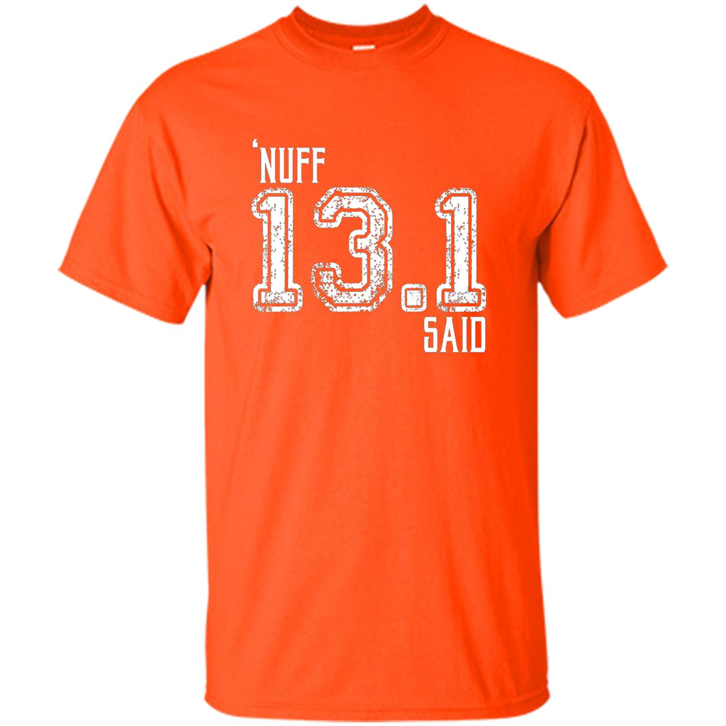 Nuff Said 13.1 Runners T-shirt Orange