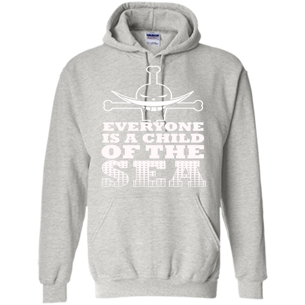 Sea. Everyone Is A Child Of The Sea T-shirt Ash