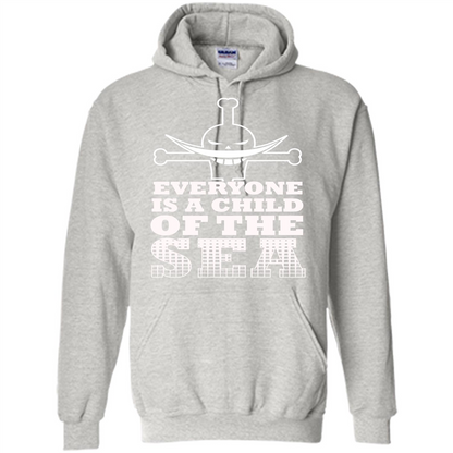 Sea. Everyone Is A Child Of The Sea T-shirt Ash