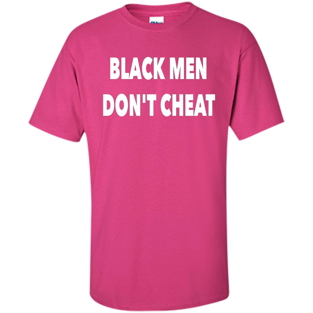 Black Men Dont Cheat T-shirt Heliconia