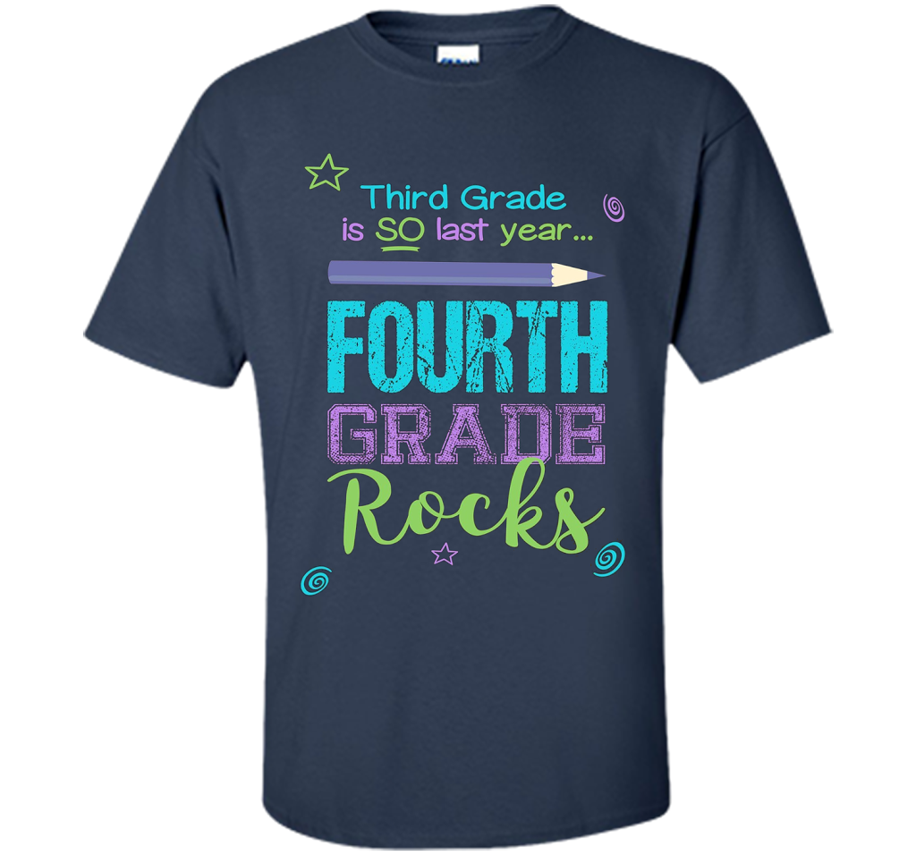 Fun Fourth Grade Rocks TShirt: 3rd Grade Is So Last Year Tee shirt Navy