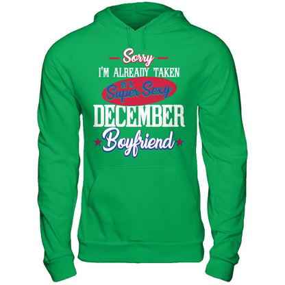 Sorry I'm Already Taken By A Super Sexy December Boyfriend Gildan - Pullover Hoodie Irish Green