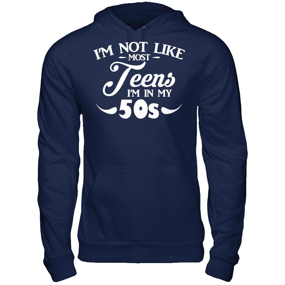 I'm Not Like Most Teens I'm In My 50s T-shirt Gildan - Pullover Hoodie Navy