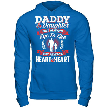Daddy & Daughter - Not Always Eye To Eye But Always Heart To Heart T-shirt Gildan - Pullover Hoodie Royal
