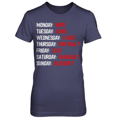 Monday Nope Tuesday Go Away Wednesday I Can't T-shirt Bella Canvas - Short Sleeve Tee Navy
