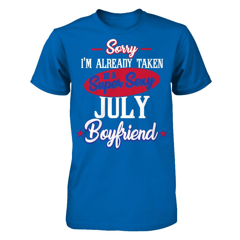 Sorry I'm Already Taken By A Super Sexy July Boyfriend T-shirt Gildan - Short Sleeve Tee Royal