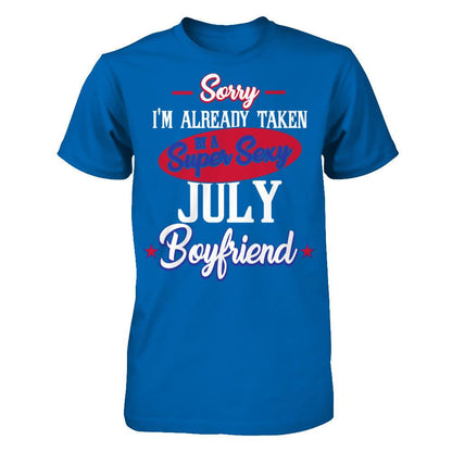 Sorry I'm Already Taken By A Super Sexy July Boyfriend T-shirt Gildan - Short Sleeve Tee Royal