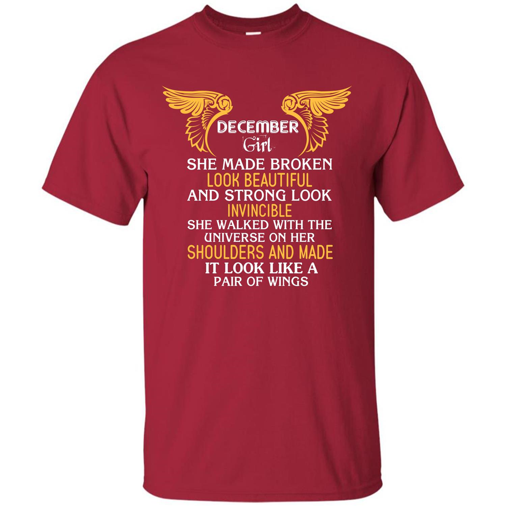 December Girl She Made Broken Look Beautiful T-shirt Cardinal