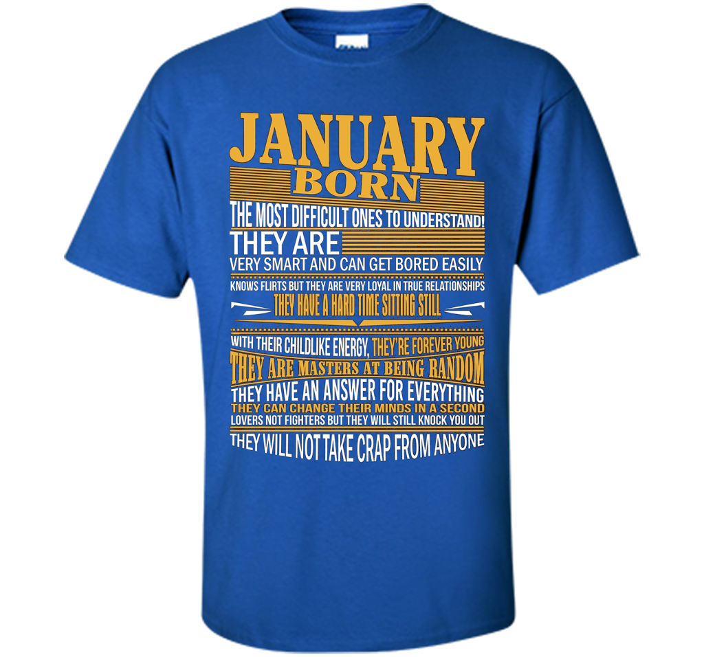 January Born The Most Difficult Ones To Understand T-shirt Royal