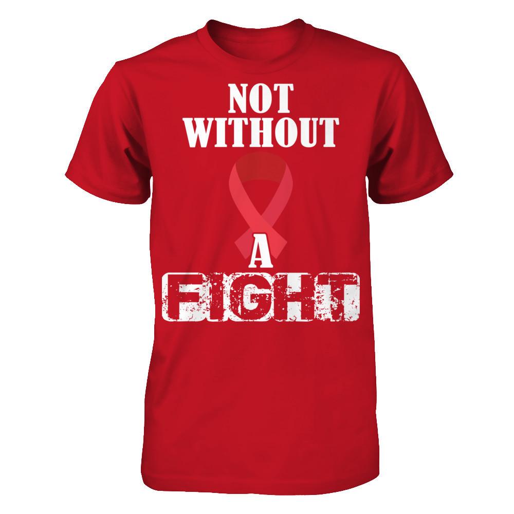 Cancer Awareness - Not Without A Fight T-shirt Gildan - Short Sleeve Tee Red
