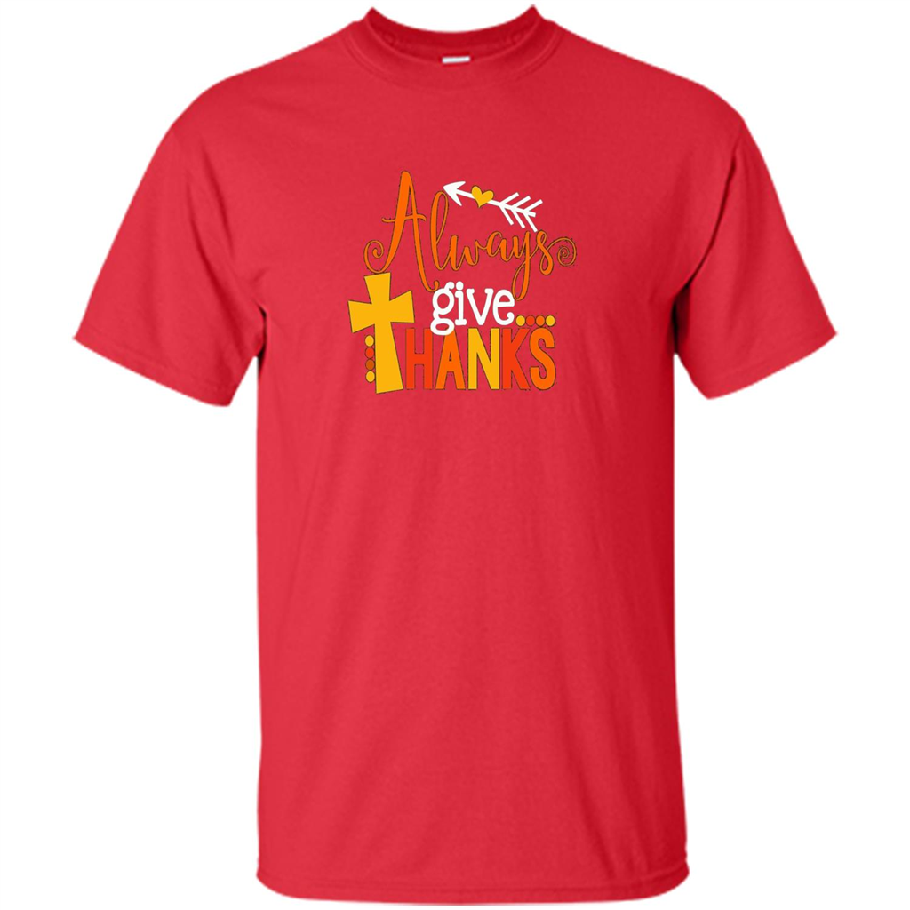Cute Kids Thanksgiving Shirt - Always Give Thanks T-Shirt Red
