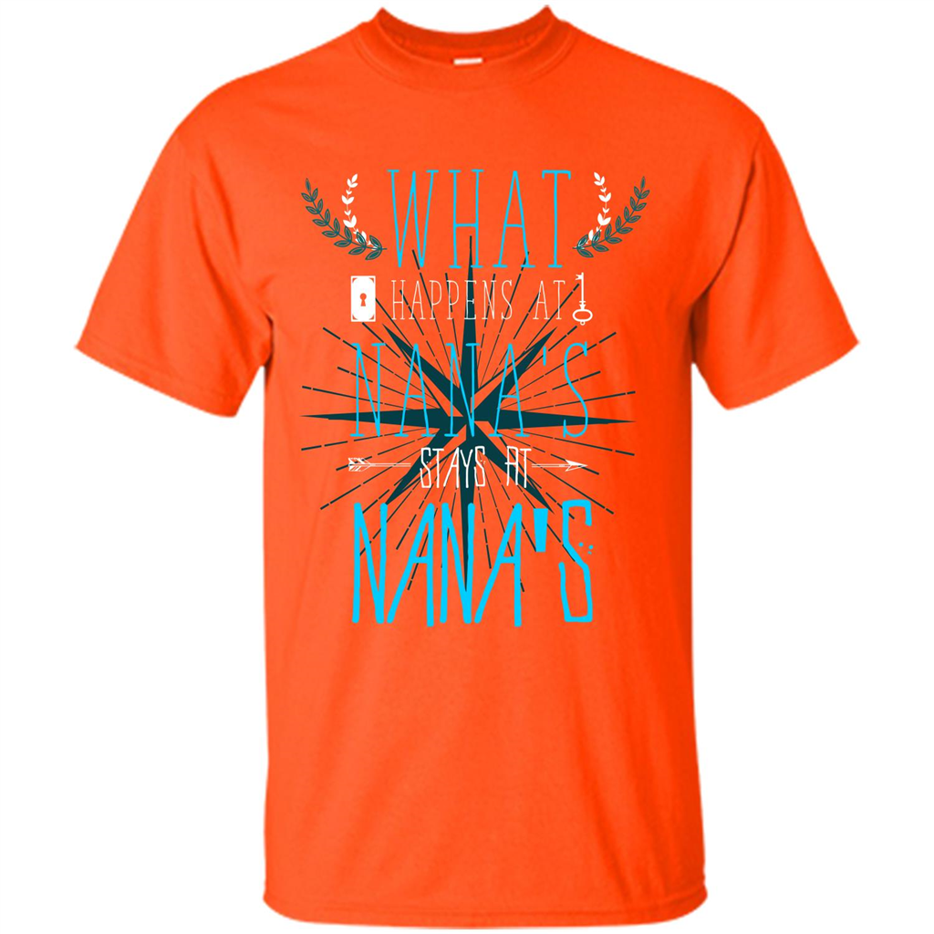 Nana. What Happens At Nana's Stays At Nana's T-shirt Orange