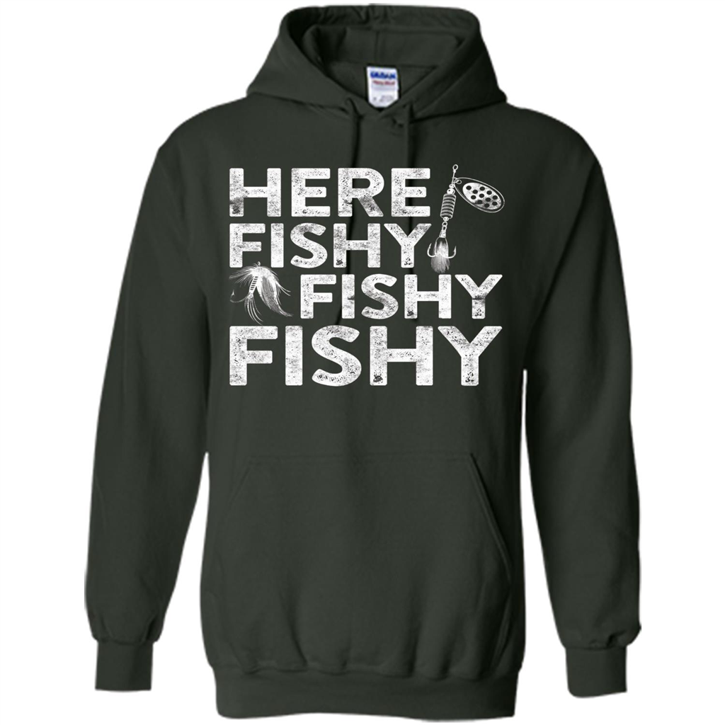Funny Fisherman T-shirt Here Fishy Fishy Fishy T-Shirt Forest Green