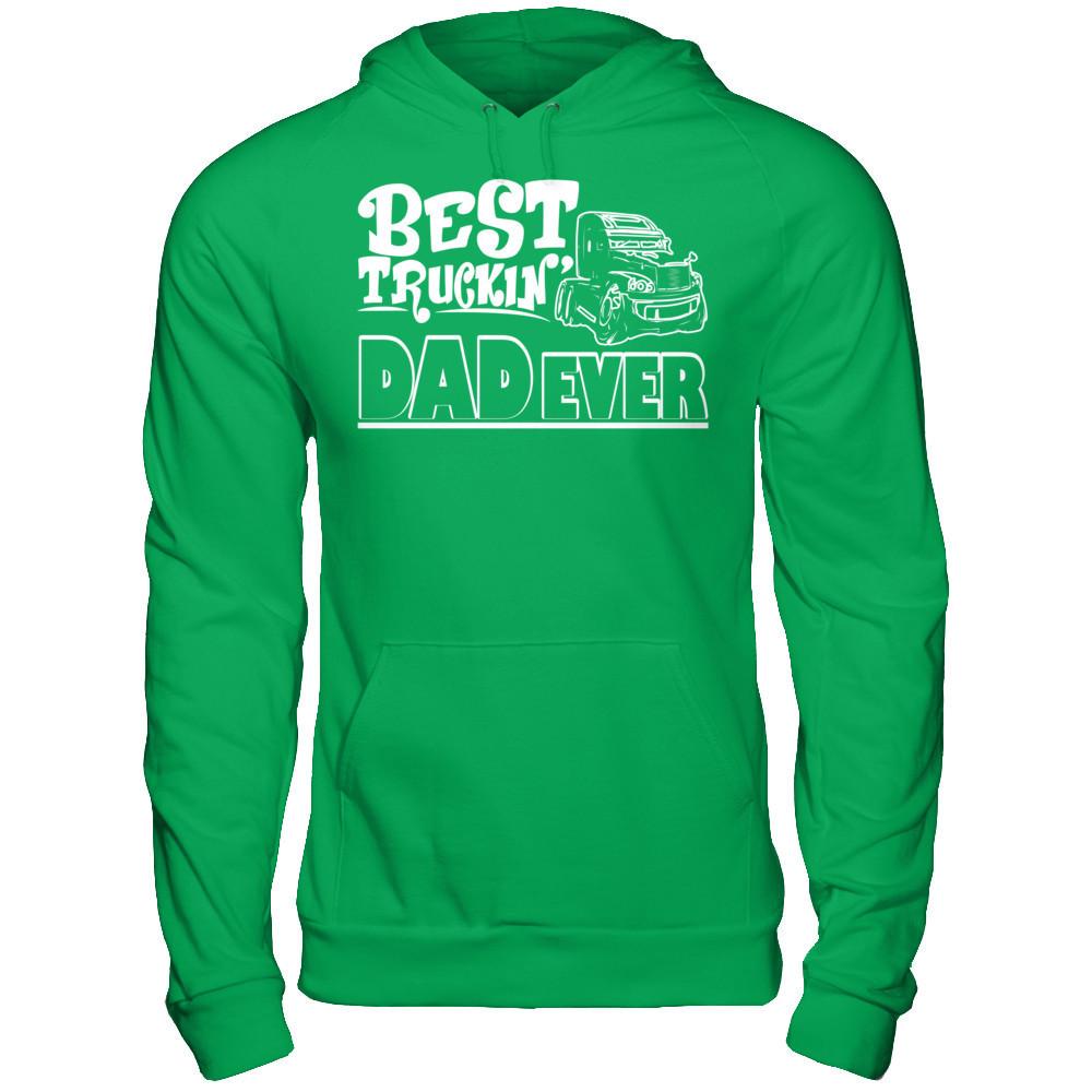 Best Truckin Dad Ever T-shirt Gildan - Pullover Hoodie Irish Green