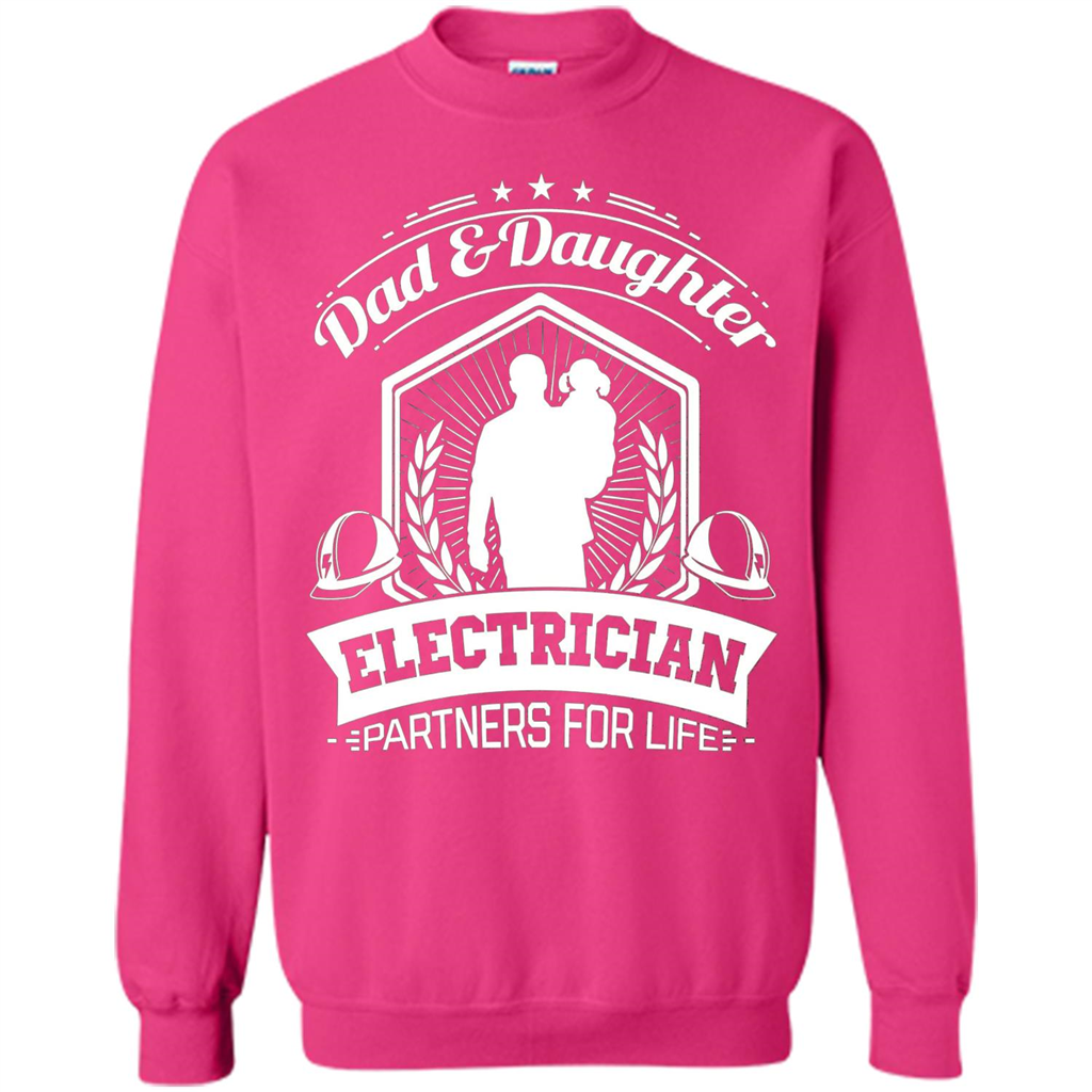 Dad And Daughter Electrician Partners For Life T-shirt Heliconia