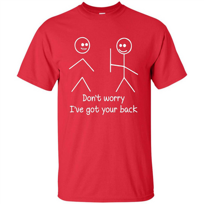 Don't Worry I've Got Your Back T-shirt Red