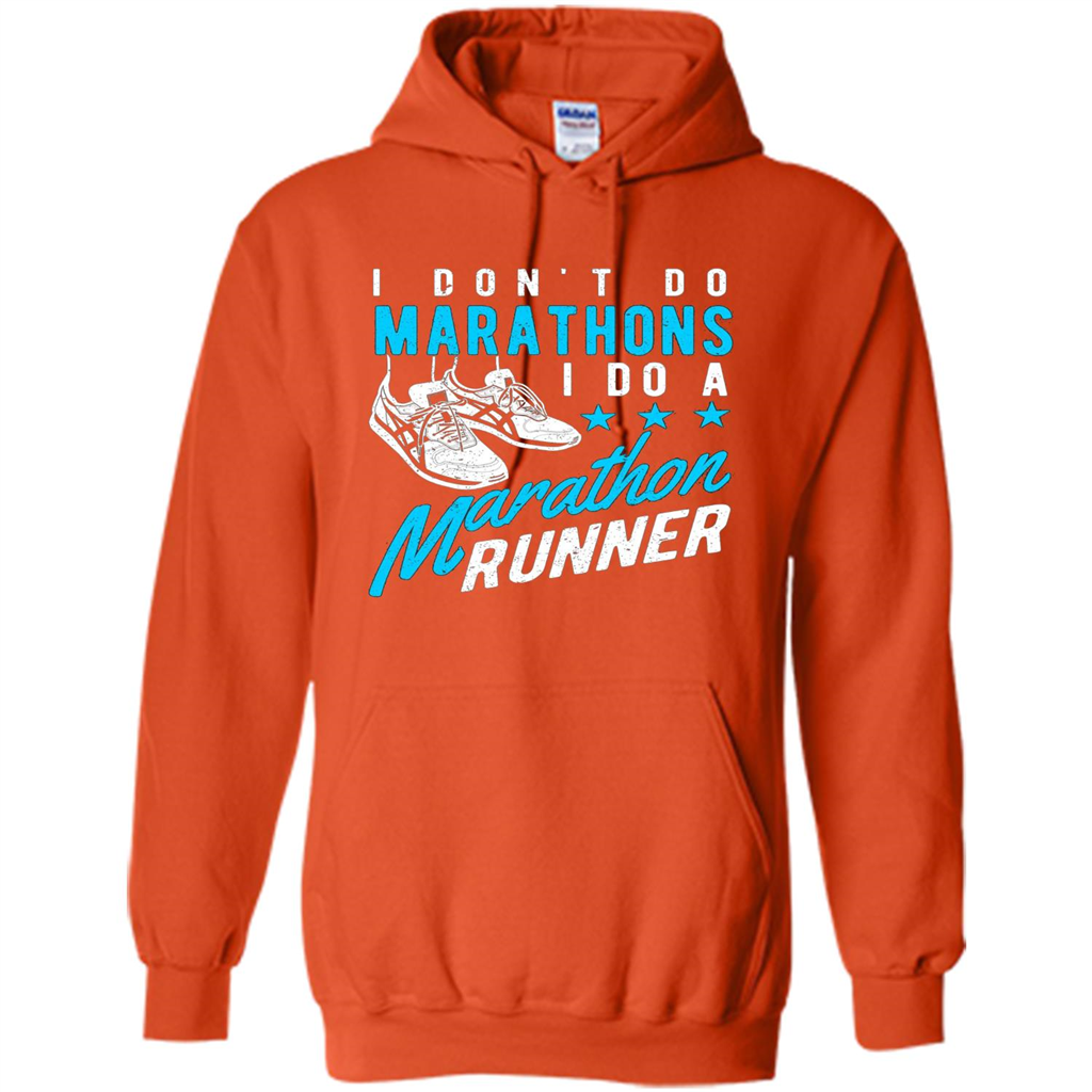 I Don't Do Marathons I Do A Marathon Runner T-Shirt Orange