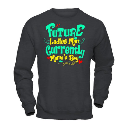Future Ladies Man Currently Mama's Boy T-shirt Gildan - Pullover Sweatshirt Dark Heather