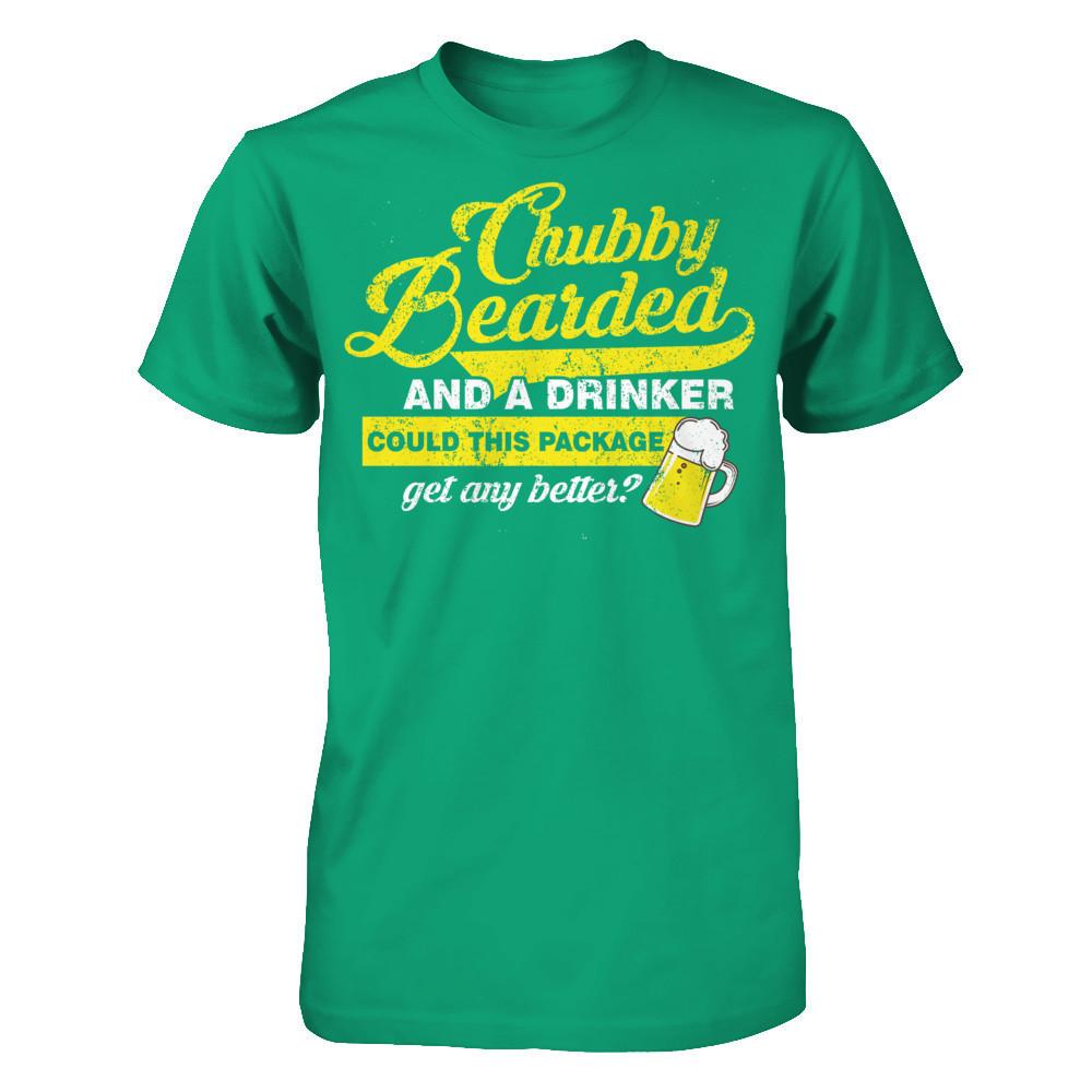Chubby Bearded And A Drinker Could This Package Get Any Better T-shirt Gildan - Short Sleeve Tee Kelly Green