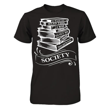If You Can Read This I Was Forced To Put My Book Down And Re-enter Society Gildan - Short Sleeve Tee Black