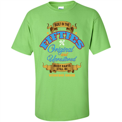 Built in 50s Original and Unrestored Most Parts Still In Working Order T-shirt Lime