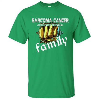 Sarcoma Cancer Messed With The Wrong Family T-shirt Irish Green