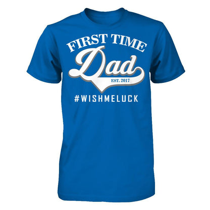Fathers Day T-shirt First Time Dad Est 2017 Wish Me Luck Gildan - Short Sleeve Tee Royal