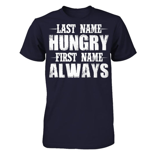 Last Name, Hungry. First Name, Always Next Level - Unisex Fitted Tee Midnight Navy
