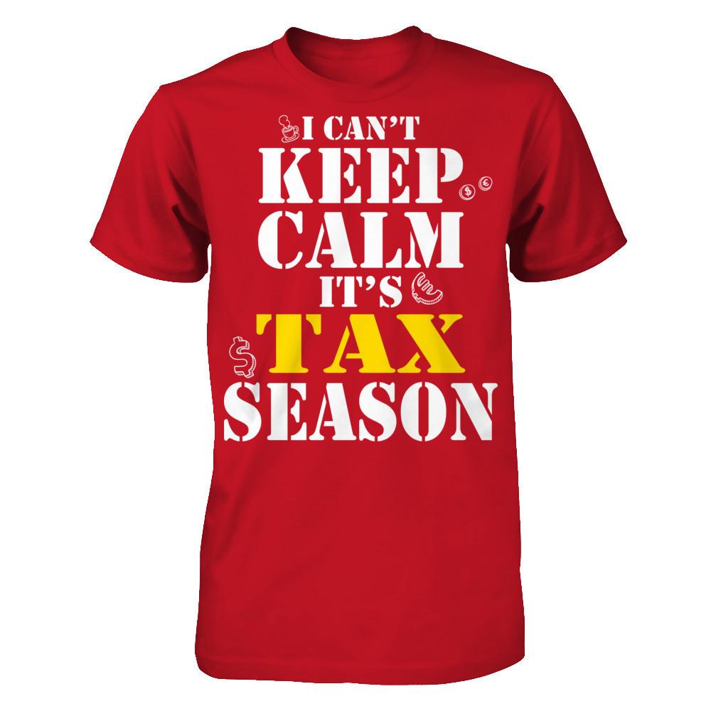 I Can't Keep Calm It's Tax Season T-shirt Gildan - Short Sleeve Tee Red