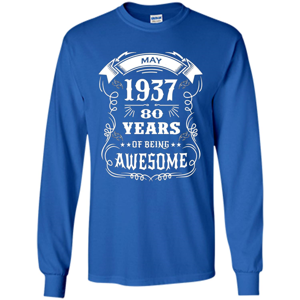 Born In May 1937 80 Years Of Being Awesome T-shirt