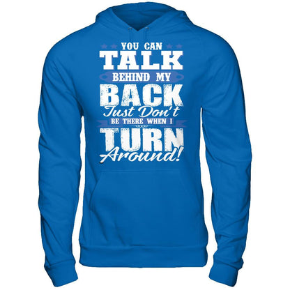 You Can Talk Behind My Back, Just Don't Be There When I Turn Around! Gildan - Pullover Hoodie Royal