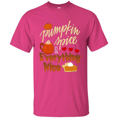 Pumpkin Spice Everything Nice T-shirt Heliconia