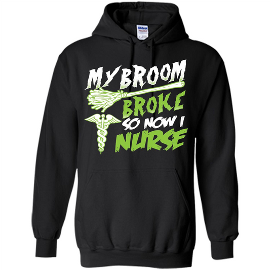Nurse T-shirt My Broom Broke So Now I Nurse Funny Halloween T-Shirt Black