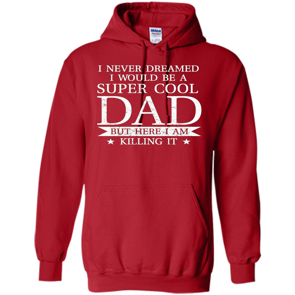 Fathers Day T-shirt Cool Dad I Am Killing It Red
