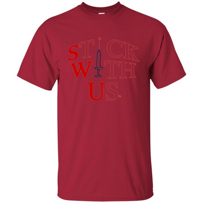 Nurses T-shirt Stick With Us Cardinal