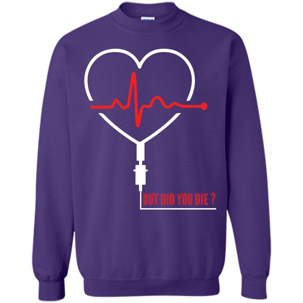 Nurse T-shirt But Did You Die T-shirt Purple
