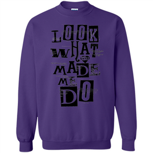 Look What You Made Me Do T-shirt
