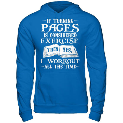 If Turning Pages Is Considered Exercise, Then Yes, I Workout All The Time Gildan - Pullover Hoodie Royal